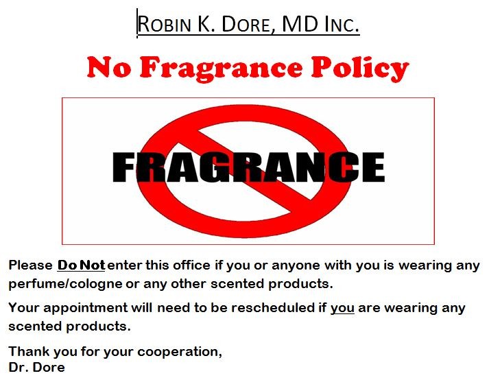 Robin K Dore MD Fragrance Free Policy